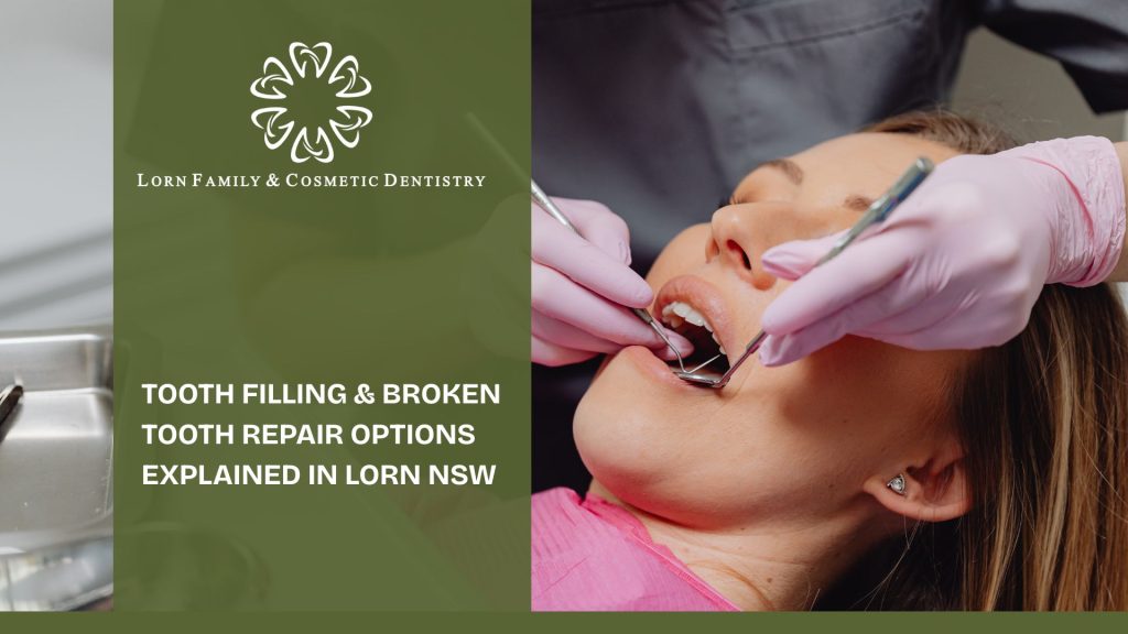 Tooth Filling & Broken Tooth Repair Options Explained in Lorn NSW